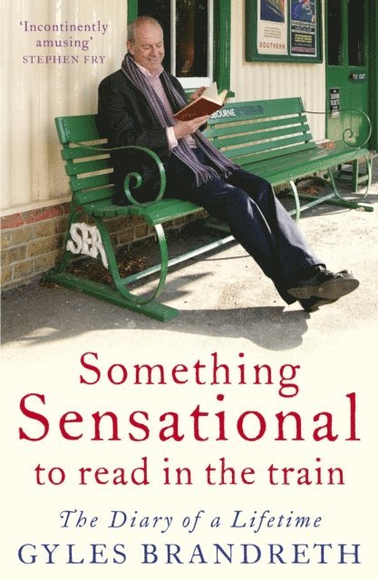 Gyles Brandreth - Something Sensational to Read in the Train, E-bok