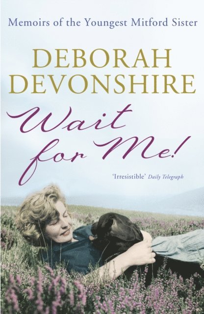 Deborah Devonshire - Wait For Me!, E-bok