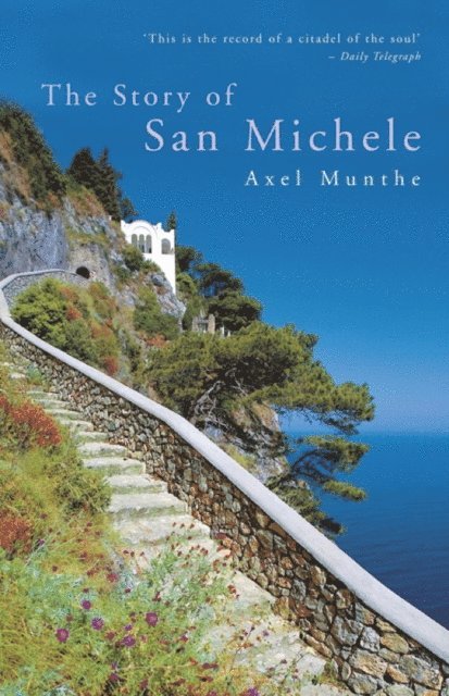Axel Munthe - Story of San Michele, E-bok