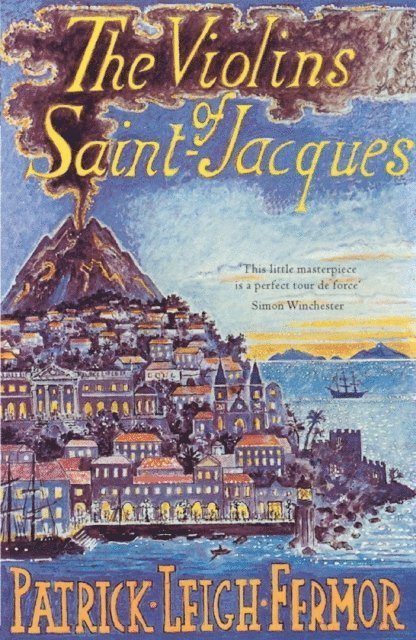 Patrick Leigh Fermor - Violins of Saint-Jacques, E-bok