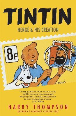 Tintin: Hergé and His Creation av Harry Thompson