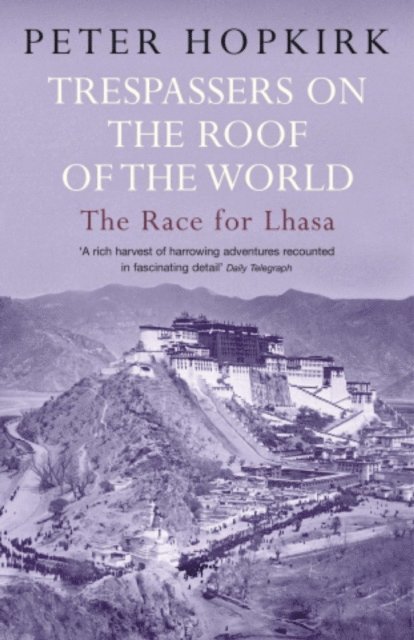 Peter Hopkirk - Trespassers on the Roof of the World, E-bok