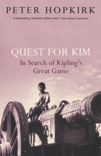 Peter Hopkirk - Quest for Kim, E-bok