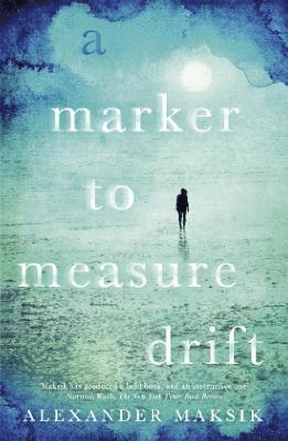 Alexander Maksik - Marker to Measure Drift, Häftad