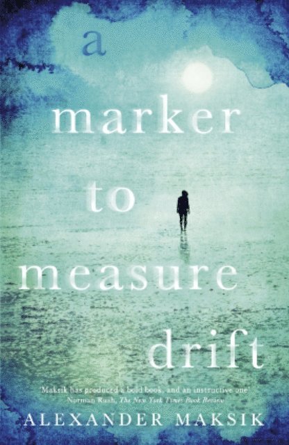 Alexander Maksik - Marker to Measure Drift, E-bok
