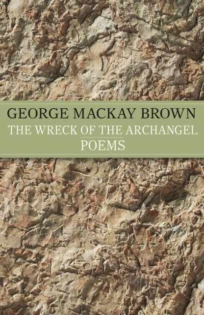 George Mackay Brown - Wreck of the Archangel, E-bok