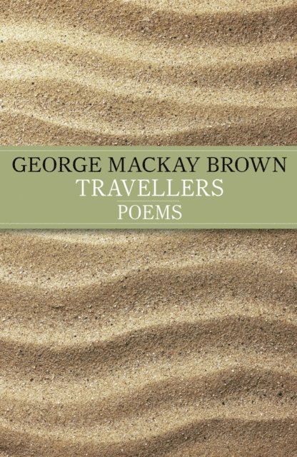 George Mackay Brown - Travellers, E-bok