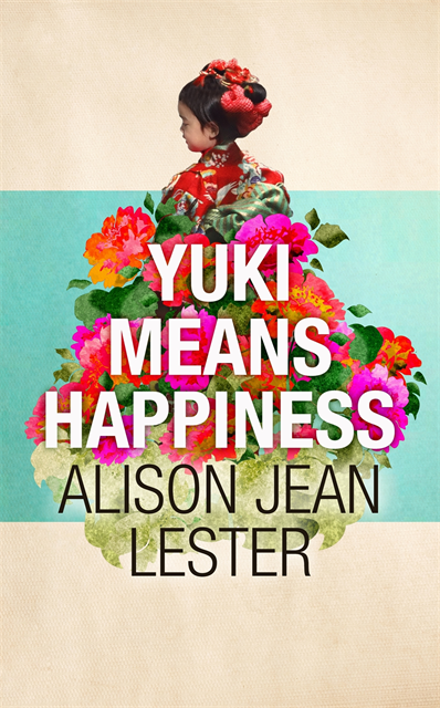 Alison Jean Lester - Yuki Means Happiness, E-bok