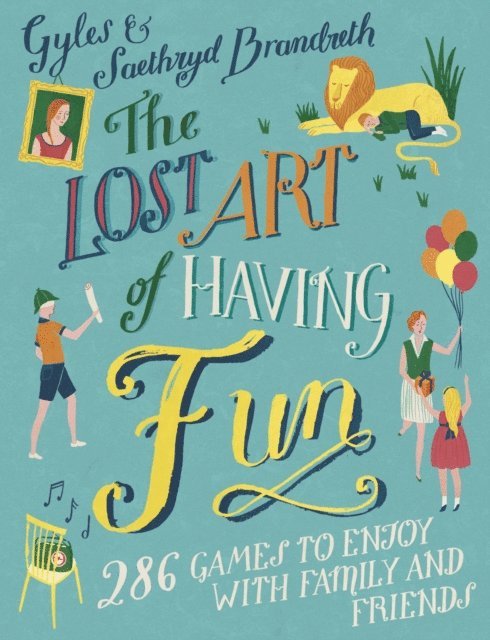 Saethryd Brandreth, Gyles Brandreth - Lost Art of Having Fun, E-bok