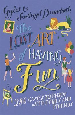 Gyles Brandreth, Saethryd Brandreth - Lost Art of Having Fun, Häftad