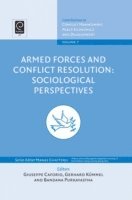 Bandara Purkayastha, Gerhard Kummel, Guiseppe Caforio - Armed Forces and Conflict Resolution, E-bok