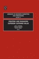 Francesca Golfetto, Michael Gibbert, Arch G. Woodside - Creating and Managing Superior Customer Value, E-bok