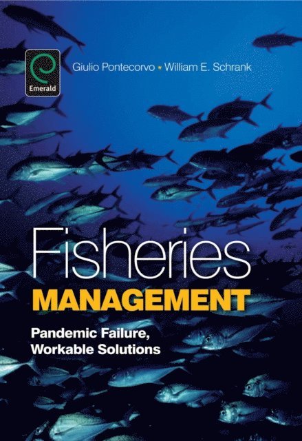 William E. Schrank, Giulio Pontecorvo - Fisheries Management, E-bok