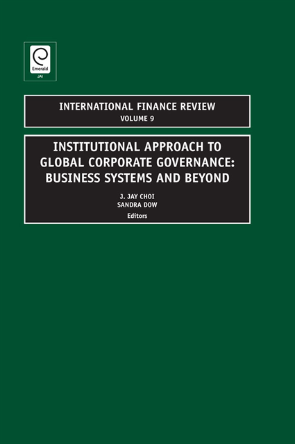 Sandra Dow, J. Jay Choi - Institutional Approach to Global Corporate Governance, E-bok