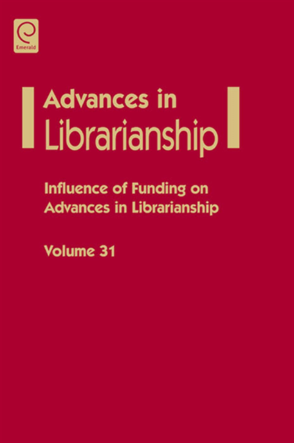 Eileen G. Abels, Danuta A. Nitecki - Influence of funding on advances in librarianship, E-bok