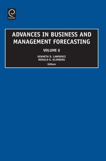 Ronald K. Klimberg, Kenneth D. Lawrence - Advances in Business and Management Forecasting, E-bok