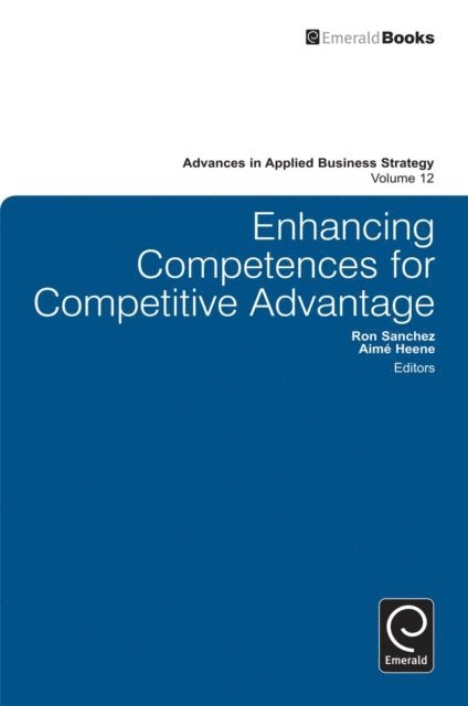 Ron Sanchez, Aime Heene - Enhancing Competences for Competitive Advantage, E-bok