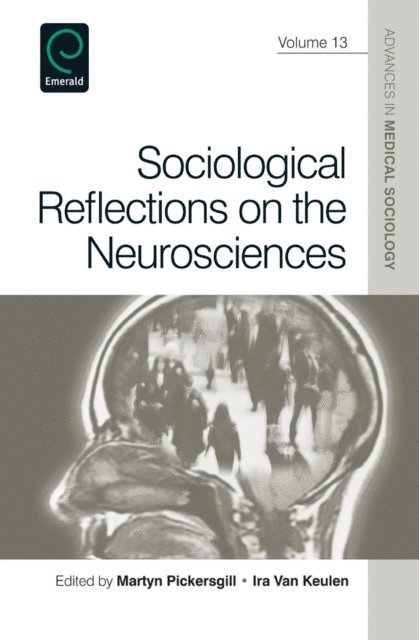 Ira Van Keulen, Martyn Pickersgill - Sociological Reflections on the Neurosciences, E-bok