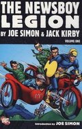 The Newsboy Legion by Joe Simon and Jack Kirby: Vol. 1