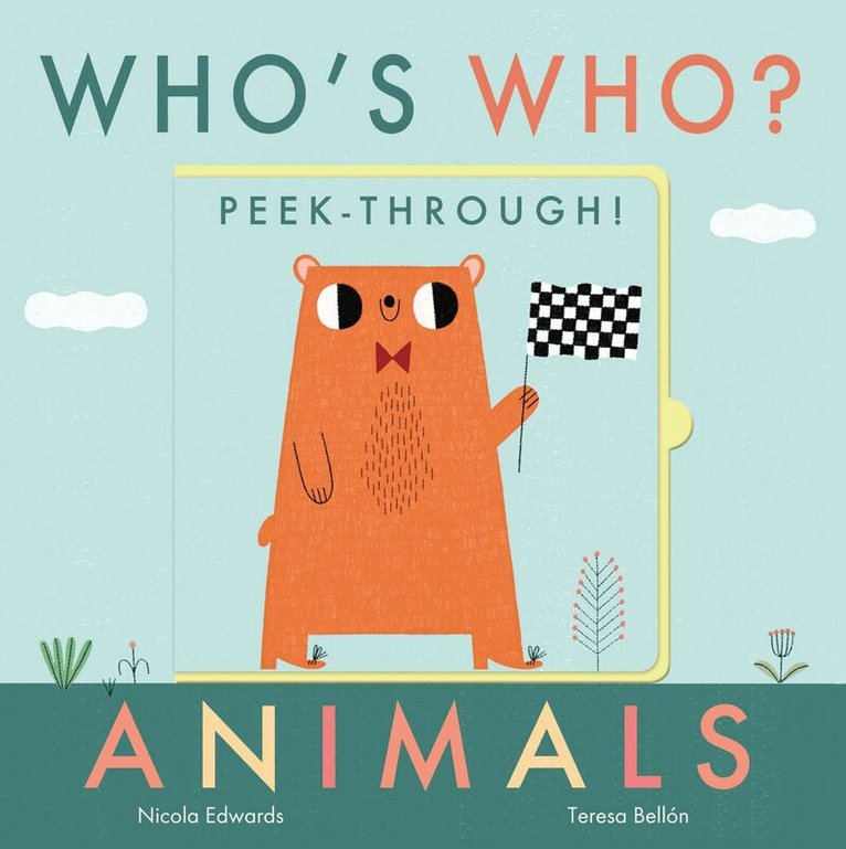 Nicola Edwards - Who's Who? Peek-through! Animals, Inbunden