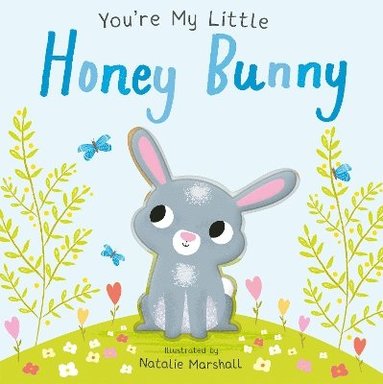 You're My Little Honey Bunny av Nicola Edwards, Natalie Marshall