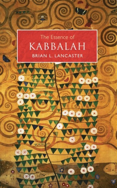 Brian L. Lancaster - Essence of Kabbalah, E-bok