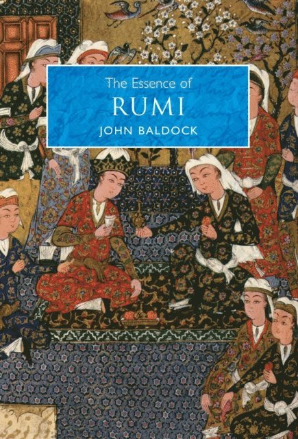 John Baldock - Essence of Rumi, E-bok