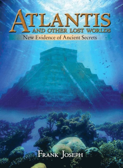 Frank Joseph - Atlantis and Other Lost Worlds, E-bok
