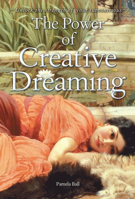 Pamela Ball - Power of Creative Dreaming, E-bok