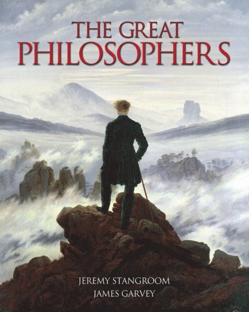 Jeremy Stangroom, James Garvey - De Grote Filosofen, E-bok