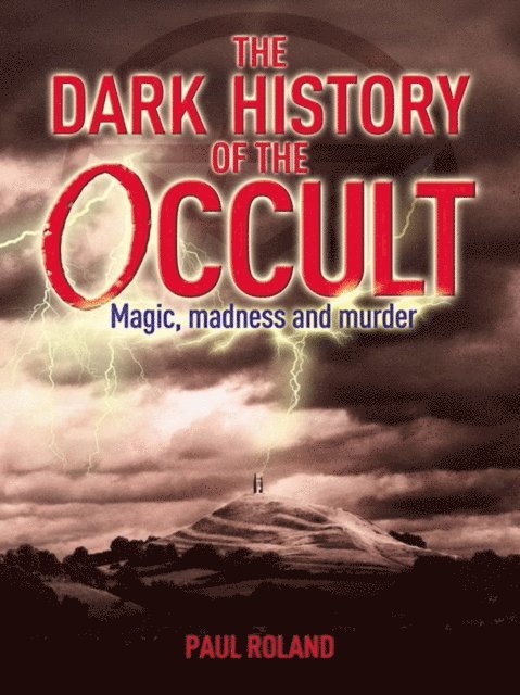 Paul Roland - Dark History of the Occult, E-bok