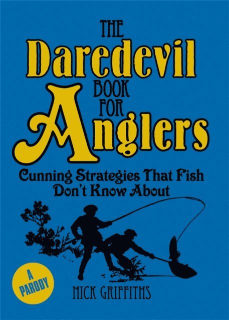 Nick Griffiths - Daredevil Book for Anglers, E-bok