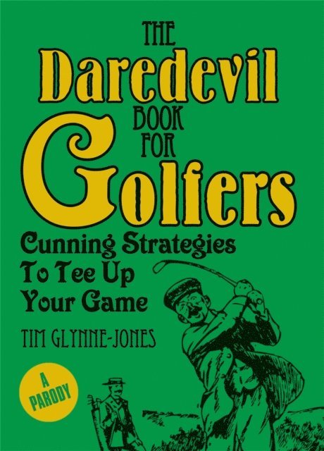 Tim Glynne-Jones - Daredevil Book for Golfers, E-bok