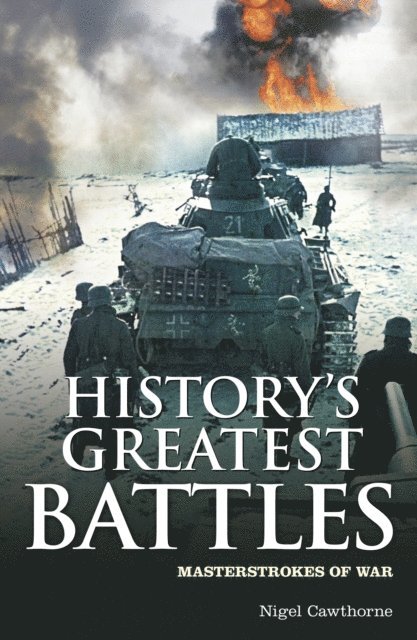 Nigel Cawthorne - History's Greatest Battles, E-bok