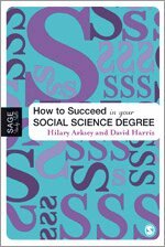 Hilary Arksey, David E Harris - How to Succeed in Your Social Science Degree, Övrigt