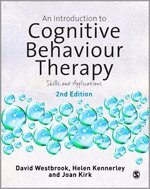 David Westbrook, Helen Kennerley, Joan Kirk - An Introduction to Cognitive Behaviour Therapy, Häftad