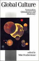 Mike Featherstone - Global Culture, Övrigt