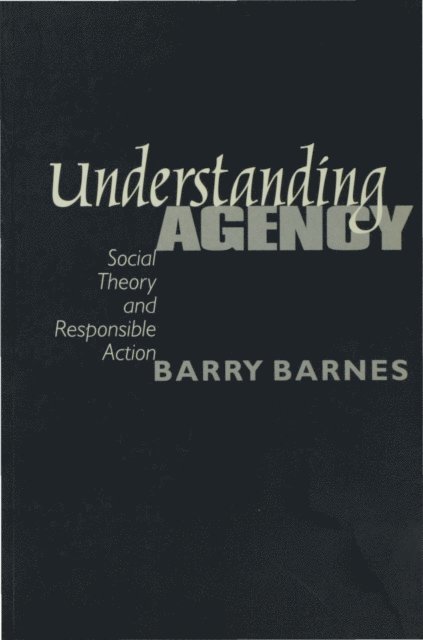 S Barry Barnes - Understanding Agency, Övrigt