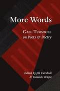 More Words: Gael Turnbull on Poets and Poetry