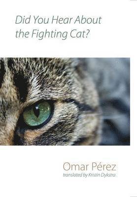 Omar Perez - Did You Hear About the Fighting Cat?, Häftad