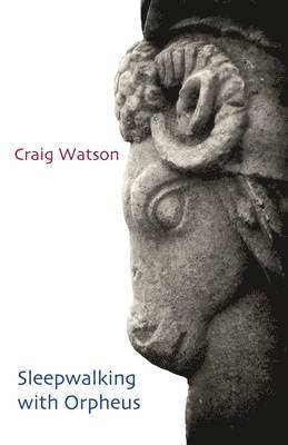 Craig Watson - Sleepwalking with Orpheus, Häftad