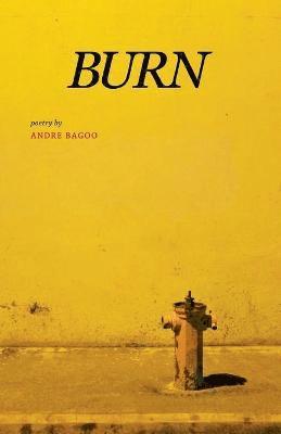 Andre Bagoo - Burn, Häftad. Tillgänglighet: Lägg i varukorg