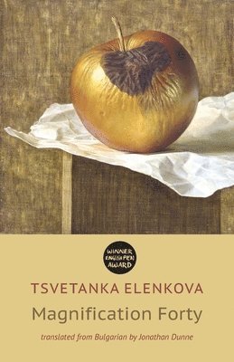 Tsvetanka Elenkova - Magnification Forty, Häftad