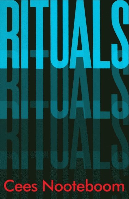 Cees Nooteboom - Rituals, E-bok