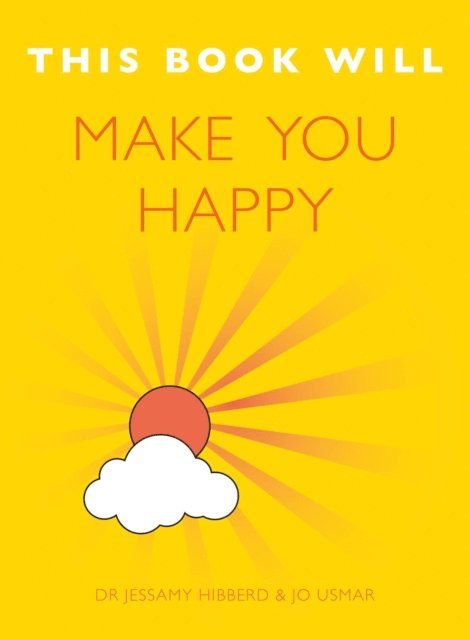 Jo Usmar, Jessamy Hibberd - This Book Will Make You Happy, E-bok