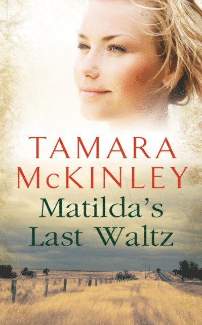 Tamara McKinley - Matilda's Last Waltz, E-bok