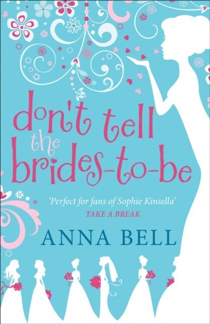 Anna Bell - Don't Tell the Brides-to-Be, E-bok