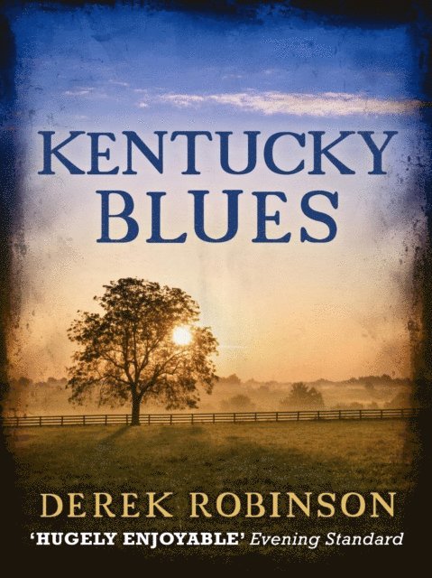 Derek Robinson - Kentucky Blues, E-bok. Tillgänglighet: Lägg i varukorg
