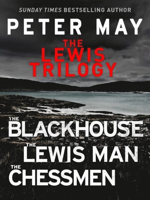 Peter May - Lewis Trilogy, E-bok