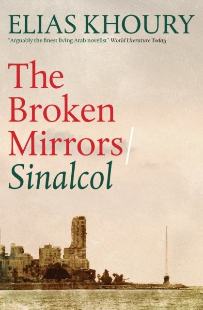 Elias Khoury - Broken Mirrors: Sinalcol, E-bok
